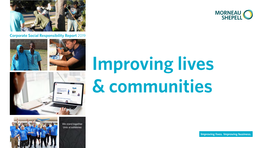 Corporate Social Responsibility Report 2019 Improving Lives & Communities Introduction 2 How We Work 13 Our Workplace 24 Improving Environmental Awards And