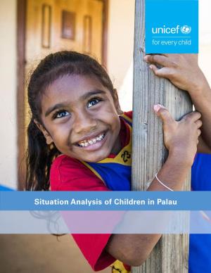 Situation Analysis of Children in Palau ©United Nations Children’S Fund (UNICEF), Pacific Office, Suva