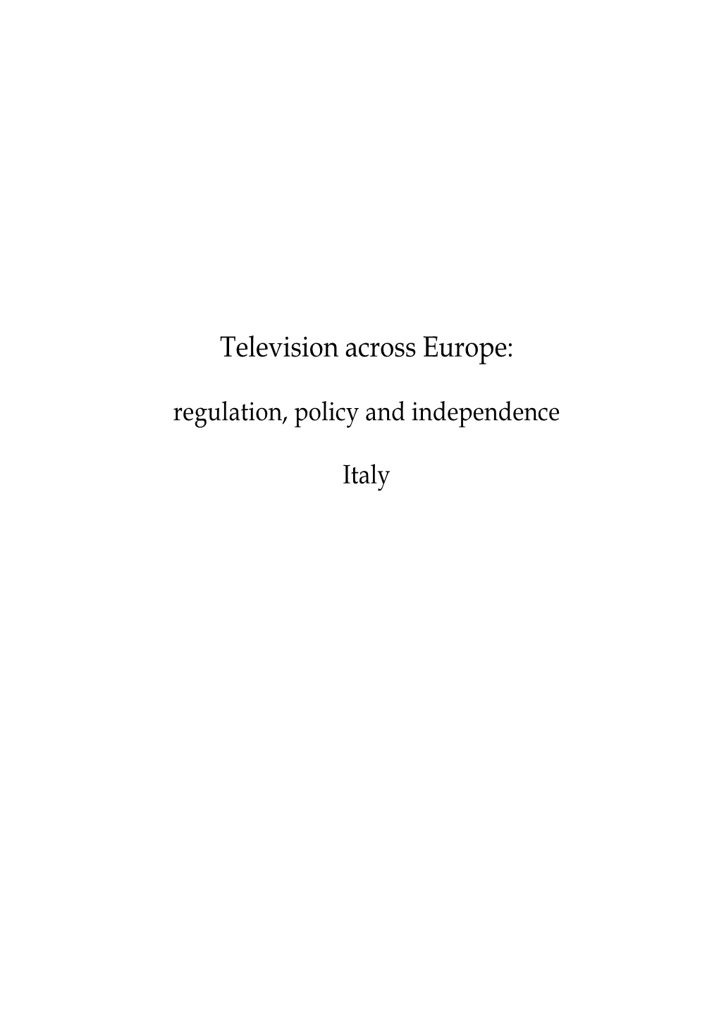 Television Across Europe: Regulation, Policy and Independence