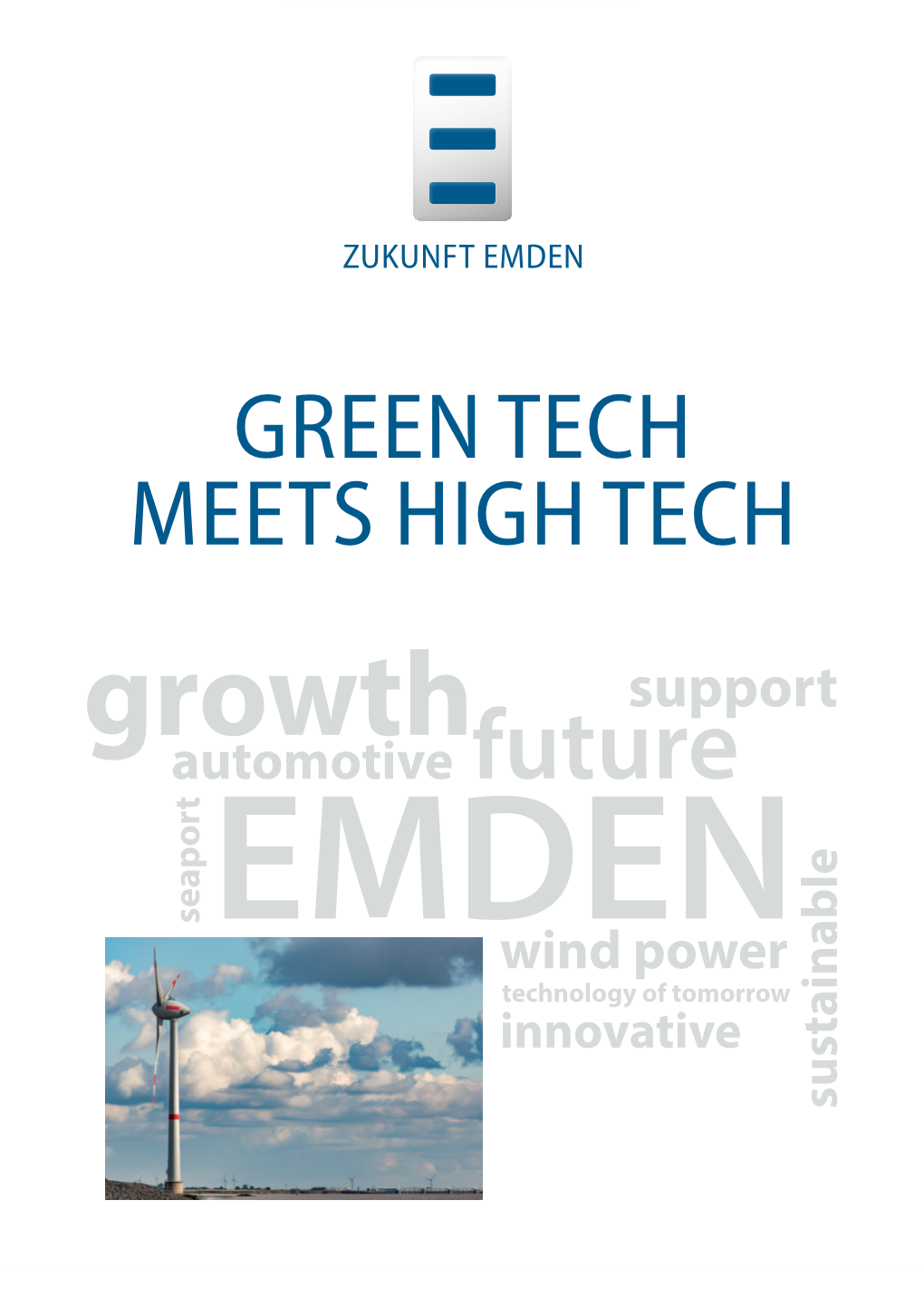 Future Seaport Emdenwind Power Technology of Tomorrow Innovative Sustainable Economic Hub in the City of Emden Green Energy Meets IDEAL LOCATION in High-Tech Industry
