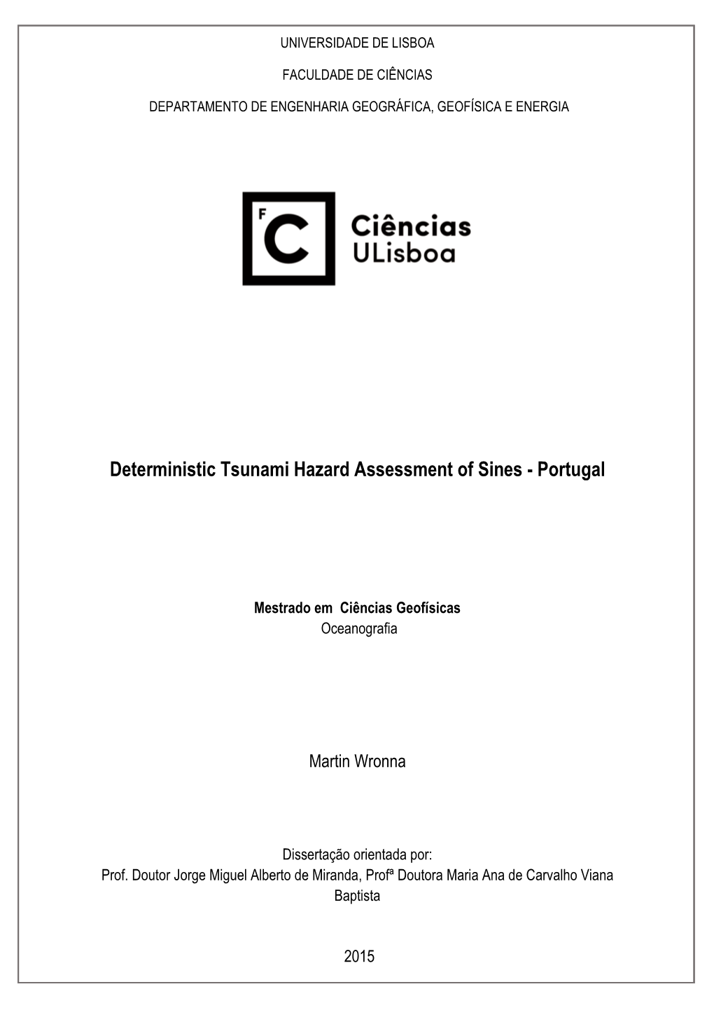 Deterministic Tsunami Hazard Assessment of Sines - Portugal