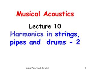 Musical Acoustics Harmonics in Strings, Pipes and Drums