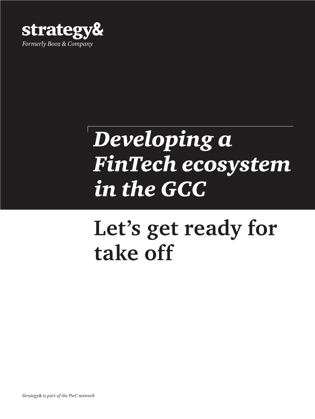 Developing a Fintech Ecosystem in the GCC: Let's Get Ready for Take