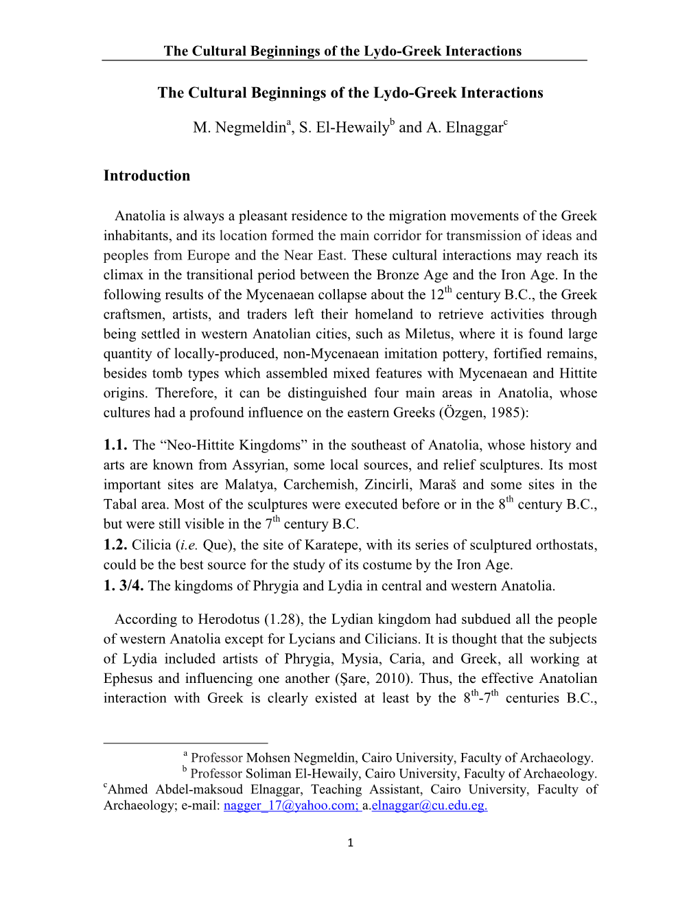 The Cultural Beginnings of the Lydo-Greek Interactions M. Negmeldin , S. El-Hewaily and A. Elnaggar Introduction