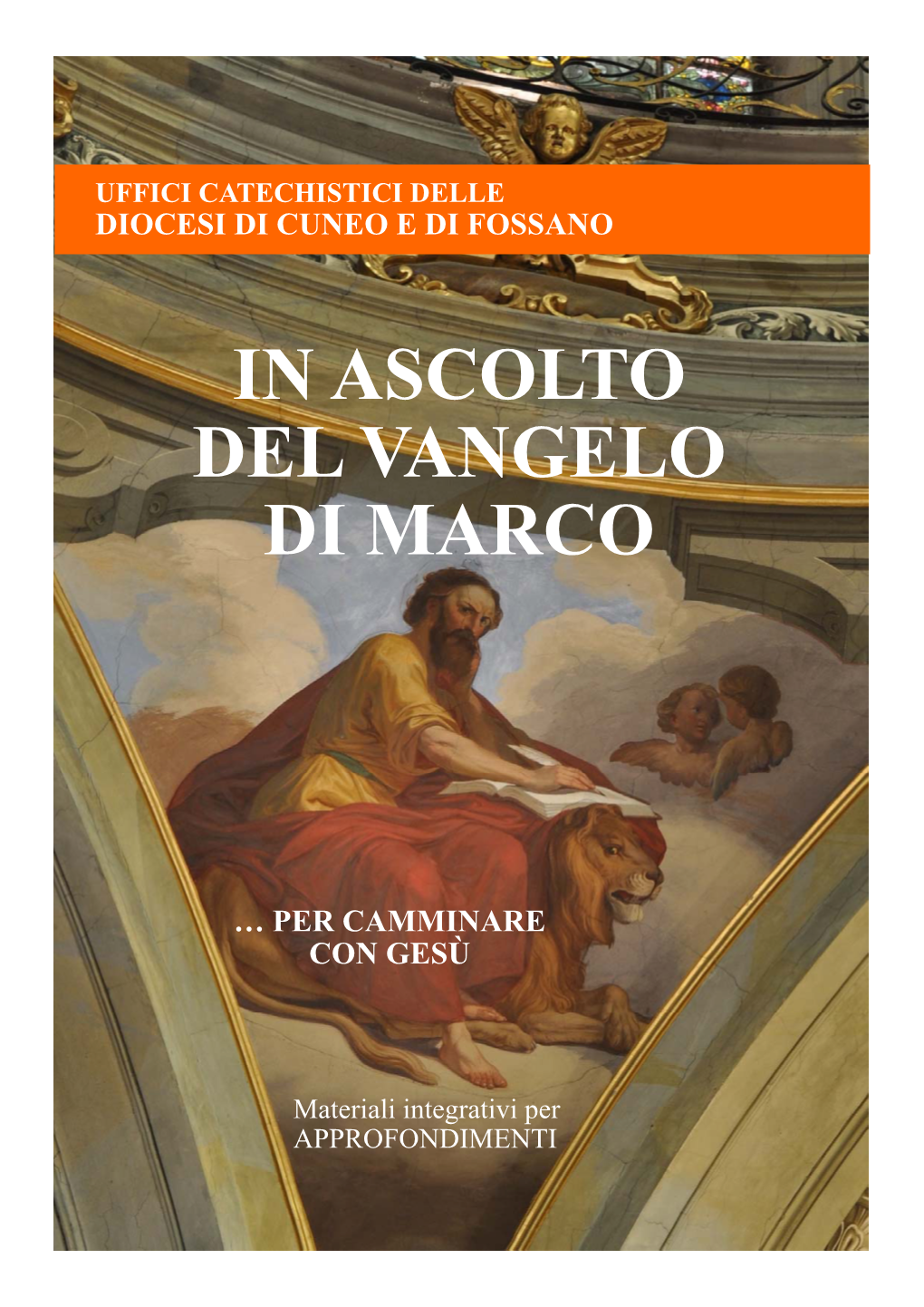 IN ASCOLTO DEL VANGELO DI MARCO Revisione Approf..Pub