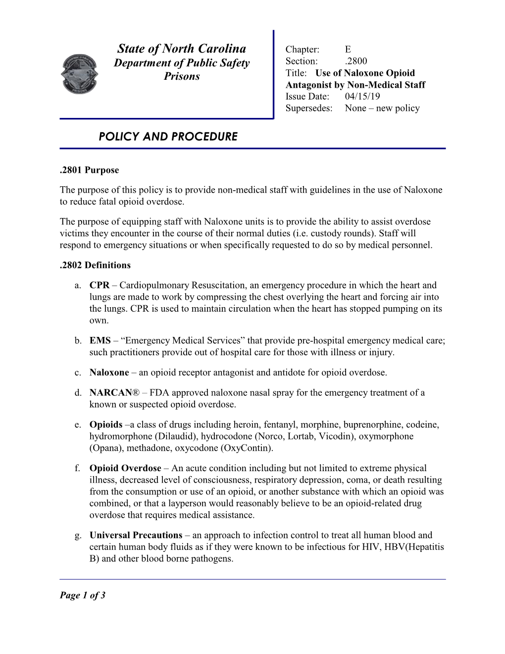 Use of Naloxone Opioid Antagonist by Non-Medical Staff Issue Date: 04/15/19 Supersedes: None – New Policy