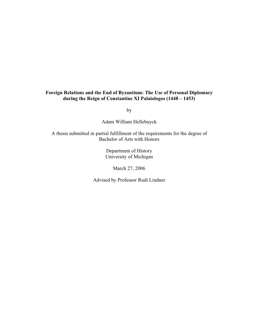 The Use of Personal Diplomacy During the Reign of Constantine XI Palaiologos (1448 – 1453)