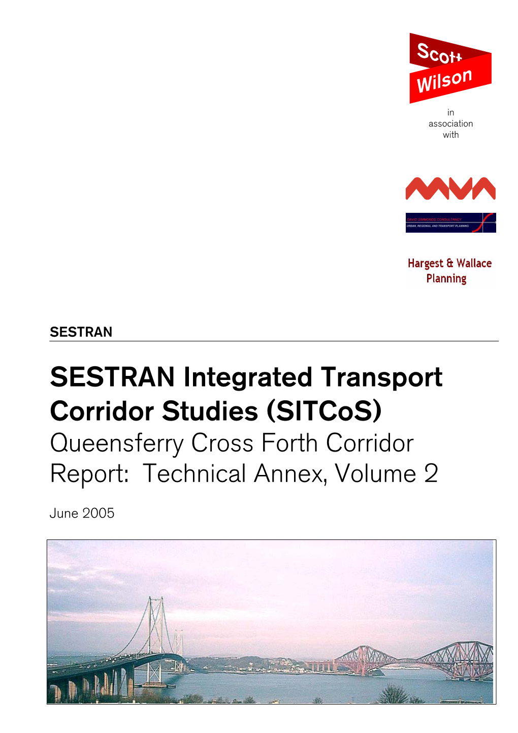 SESTRAN Integrated Transport Corridor Studies (Sitcos) Queensferry Cross Forth Corridor Report: Technical Annex, Volume 2