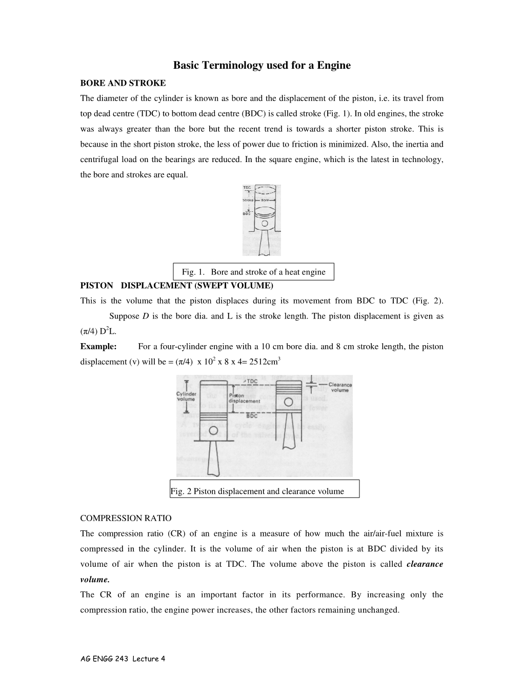 Basic Terminology Used for a Engine BORE and STROKE the Diameter of the Cylinder Is Known As Bore and the Displacement of the Piston, I.E