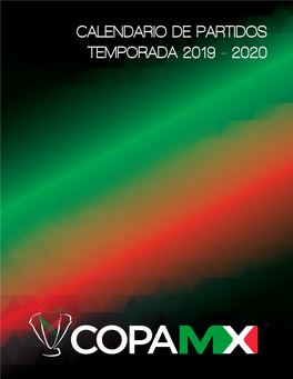 CALENDARIO DE PARTIDOS TEMPORADA 2019 - 2020 Fase De Grupos 7 Fechas - 54 Partidos