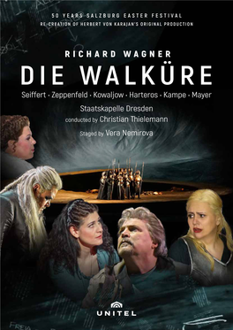 DIE WALKÜRE Seiffert • Zeppenfeld • Kowaljow • Harteros • Kampe • Mayer Staatskapelle Dresden Conducted by Christian Thielemann