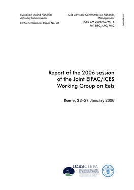 Report of the 2006 Session of the Joint EIFAC/ICES Working Group on Eels