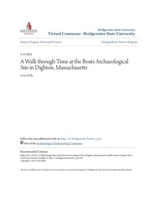 A Walk Through Time at the Boats Archaeological Site in Dighton, Massachusetts Grace Bello
