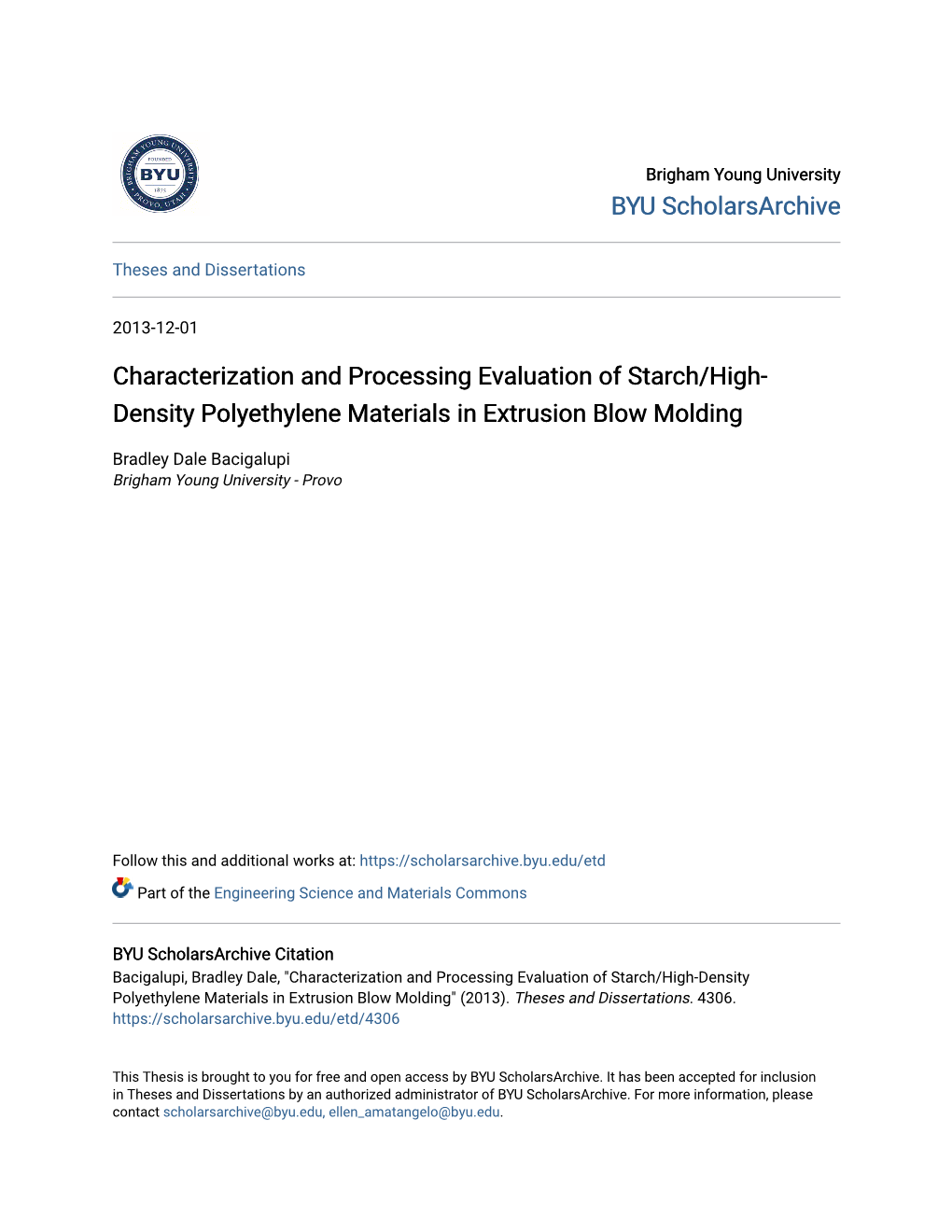 Characterization and Processing Evaluation of Starch/High-Density Polyethylene Materials in Extrusion Blow Molding" (2013)