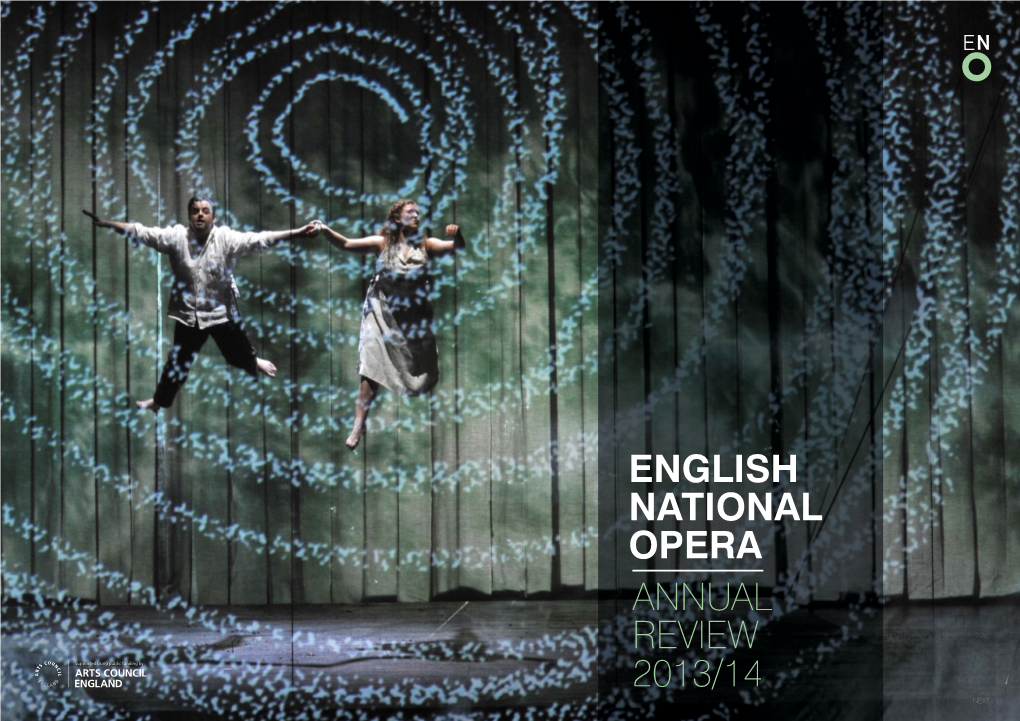 English National Opera Annual Review 2013/14 Back to Contents 1 Next Contents 1