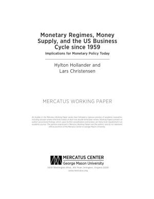 Monetary Regimes, Money Supply, and the US Business Cycle Since 1959 Implications for Monetary Policy Today
