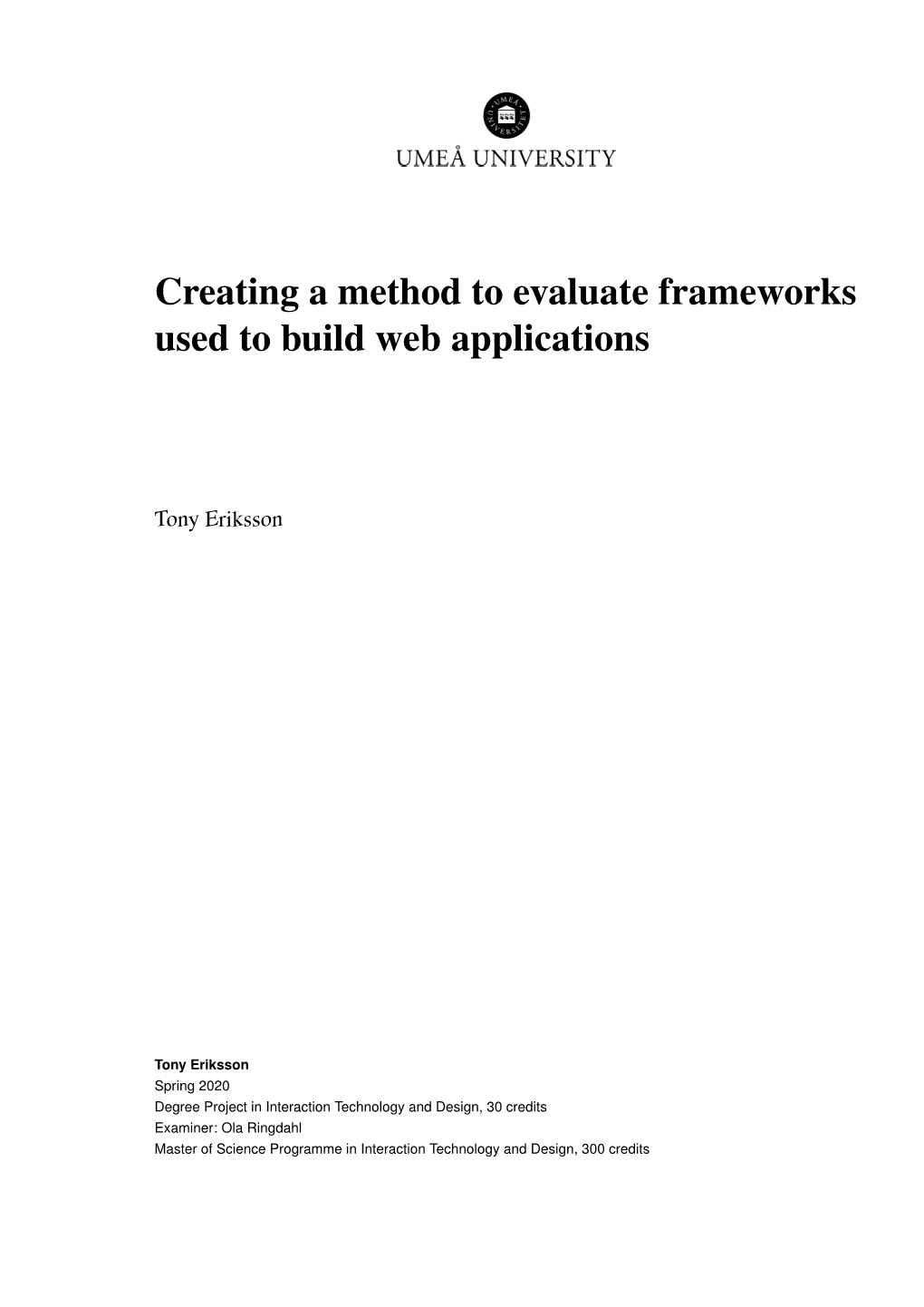 Creating a Method to Evaluate Frameworks Used to Build Web Applications