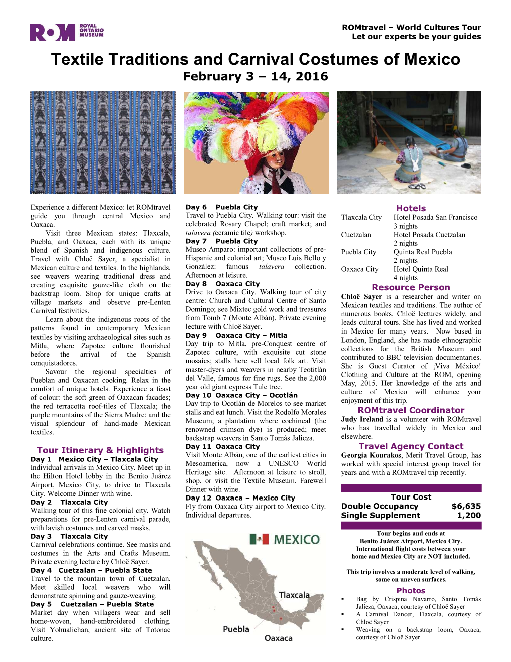 Textile Traditions and Carnival Costumes of Mexico February 3 – 14, 2016