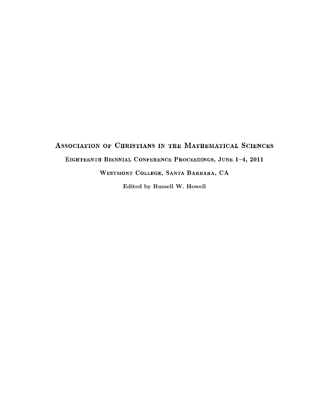 ACMS 18Th Biennial Conference Proceedings, Westmont College, 2011 Page 1 Friday, June 3 7:45 – 8:45 A.M