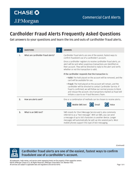 Cardholder Fraud Alerts Frequently Asked Questions Get Answers to Your Questions and Learn the Ins and Outs of Cardholder Fraud Alerts