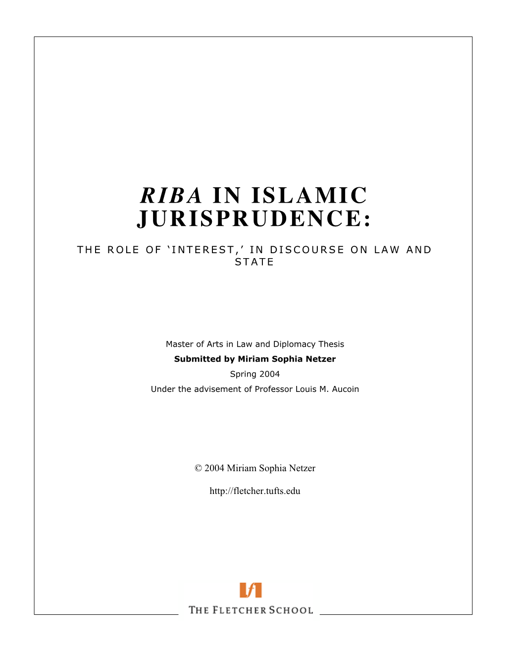 Riba in Islamic Jurisprudence: the Role of 'Interest,'