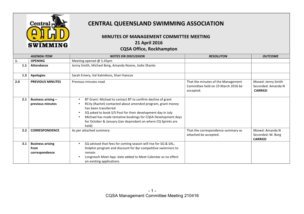 21 April 2016 CQSA Office, Rockhampton AGENDA ITEM NOTES on DISCUSSION RESOLUTON OUTCOME 1