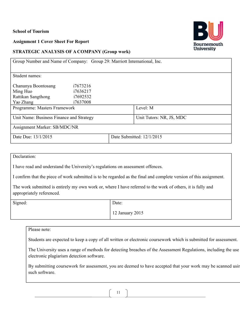 School of Tourism Assignment 1 Cover Sheet for Report STRATEGIC ANALYSIS of a COMPANY (Group Work) Group Number and Name of Comp