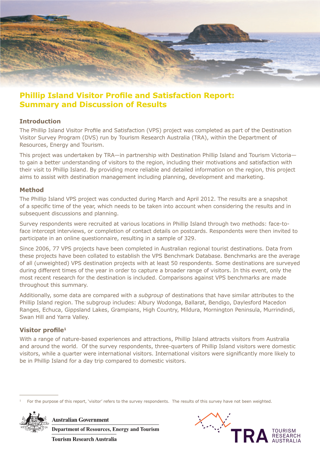 Phillip Island Visitor Proﬁ Le and Satisfaction Report: Summary and Discussion of Results