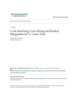 Code-Switching, Code-Mixing and Radical Bilingualism in U.S. Latino Texts Roshawnda A