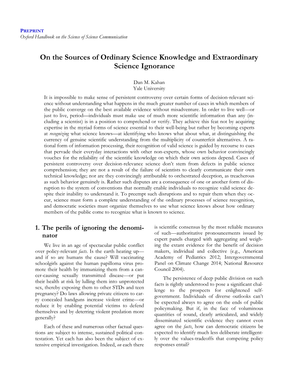 On the Sources of Ordinary Science Knowledge and Extraordinary Science Ignorance