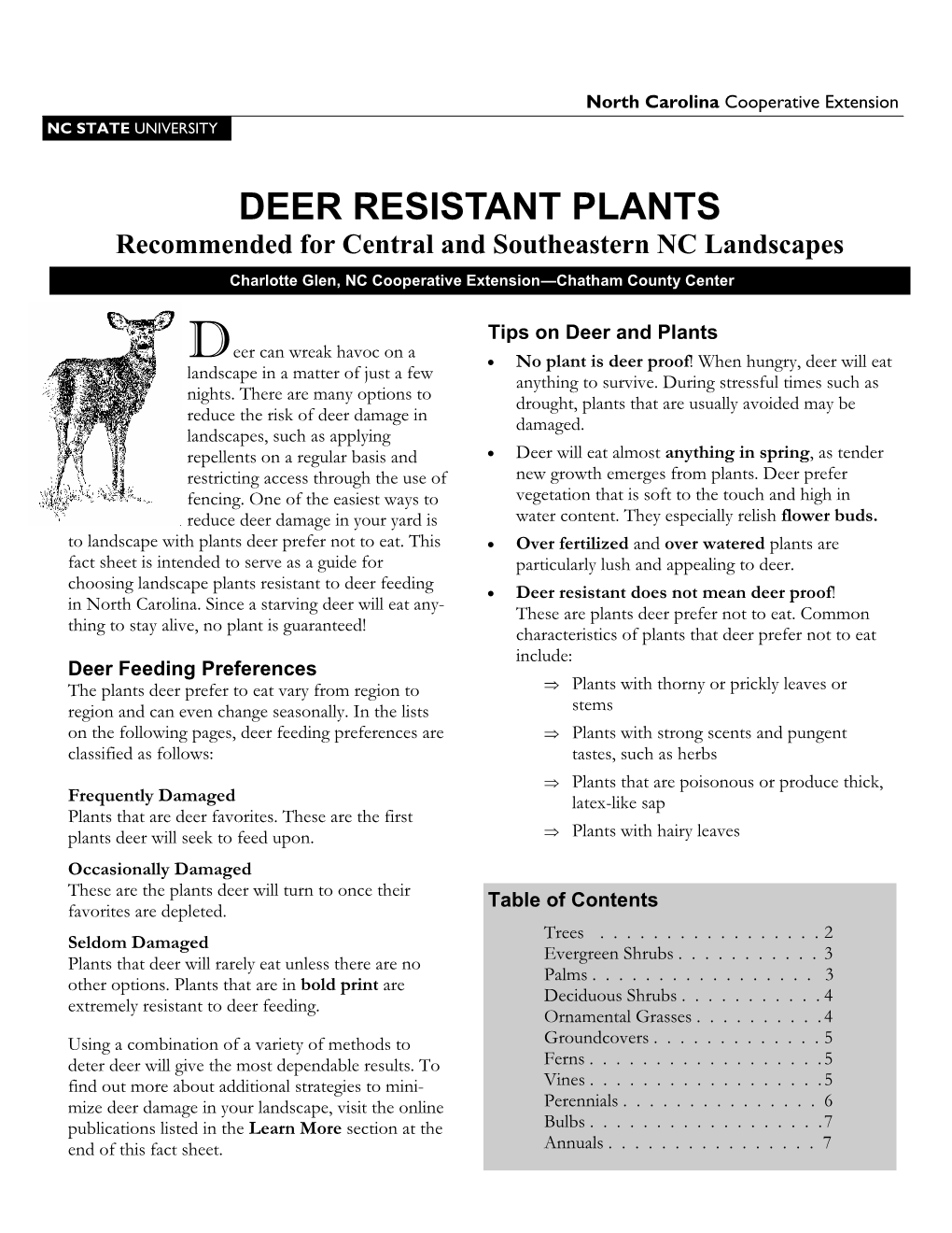 DEER RESISTANT PLANTS Recommended for Central and Southeastern NC Landscapes Charlotte Glen, NC Cooperative Extension—Chatham County Center