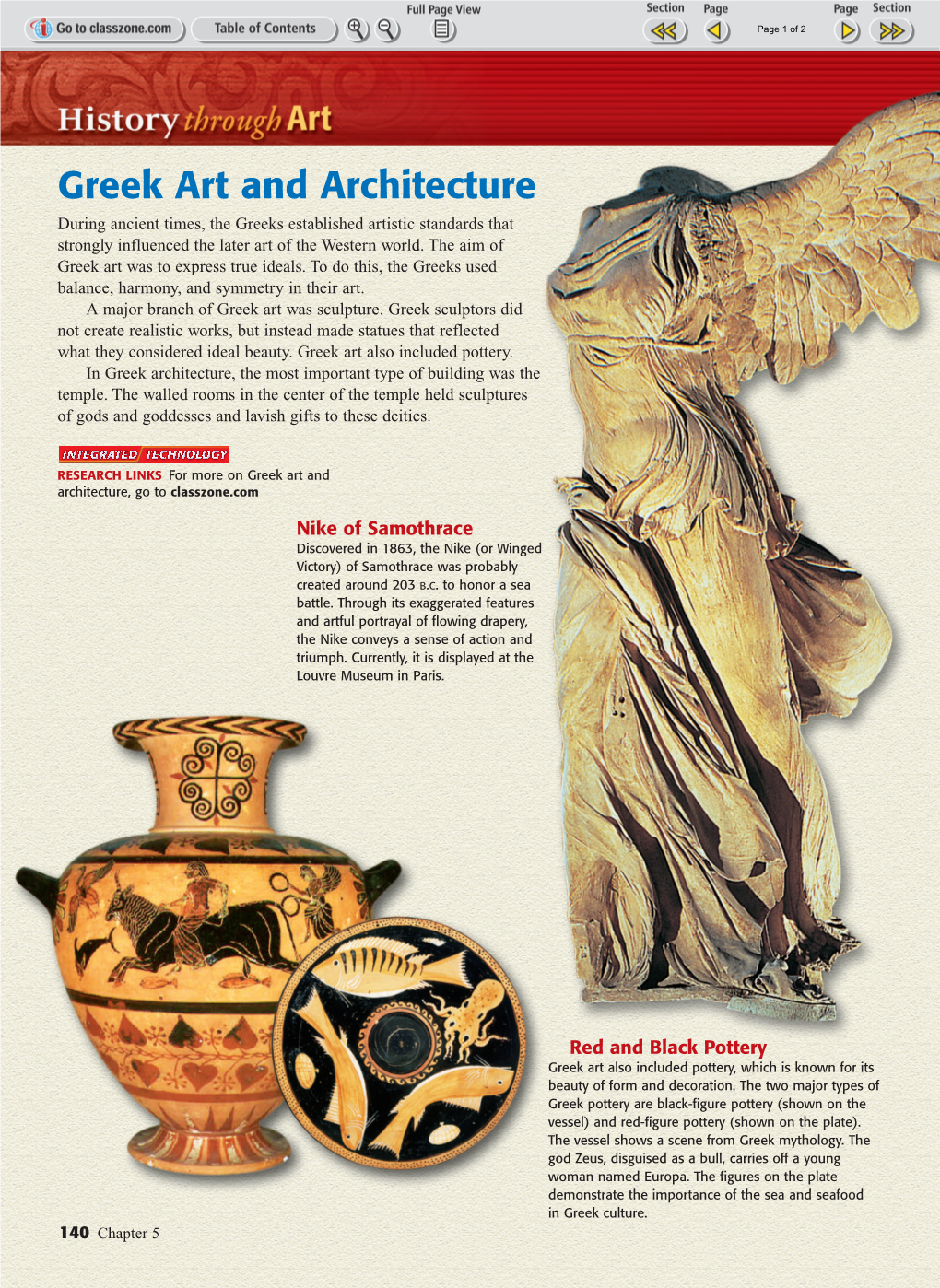 Greek Art and Architecture During Ancient Times, the Greeks Established Artistic Standards That Strongly Influenced the Later Art of the Western World