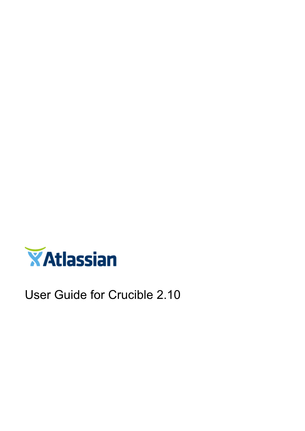 User Guide for Crucible 2.10 User Guide for Crucible 2.10 2