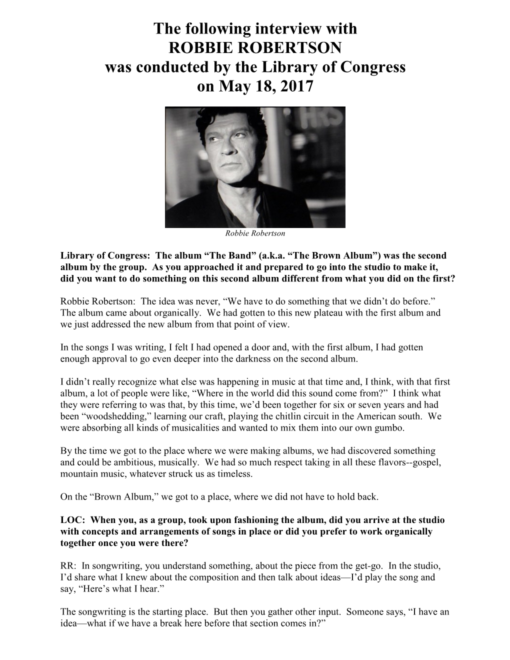 Interview with ROBBIE ROBERTSON Was Conducted by the Library of Congress on May 18, 2017
