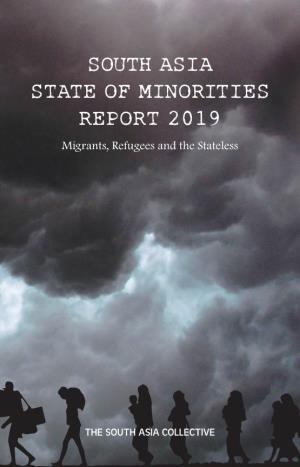 SOUTH ASIA STATE of MINORITIES REPORT 2019 Migrants, Refugees and the Stateless