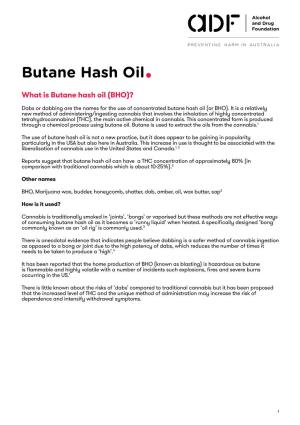 Butane Hash Oil• What Is Butane Hash Oil (BHO)?
