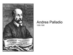 Andrea Palladio 1508-1580 Predecessors, Contemporaries