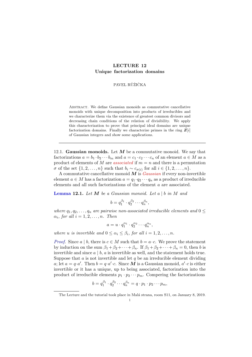 LECTURE 12 Unique Factorization Domains 12.1. Gaussian Monoids