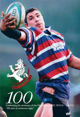 Celebrating the Centenary of the Old Patesians RFC 1912/13 – 2012/13 “100 Years of Continuous Rugby” 10 0