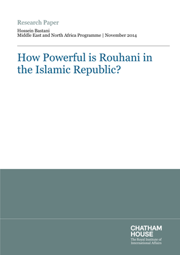 How Powerful Is Rouhani in the Islamic Republic?