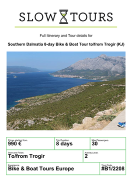 990 € 8 Days 30 To/From Trogir 2 Bike & Boat Tours Europe #B1/2208