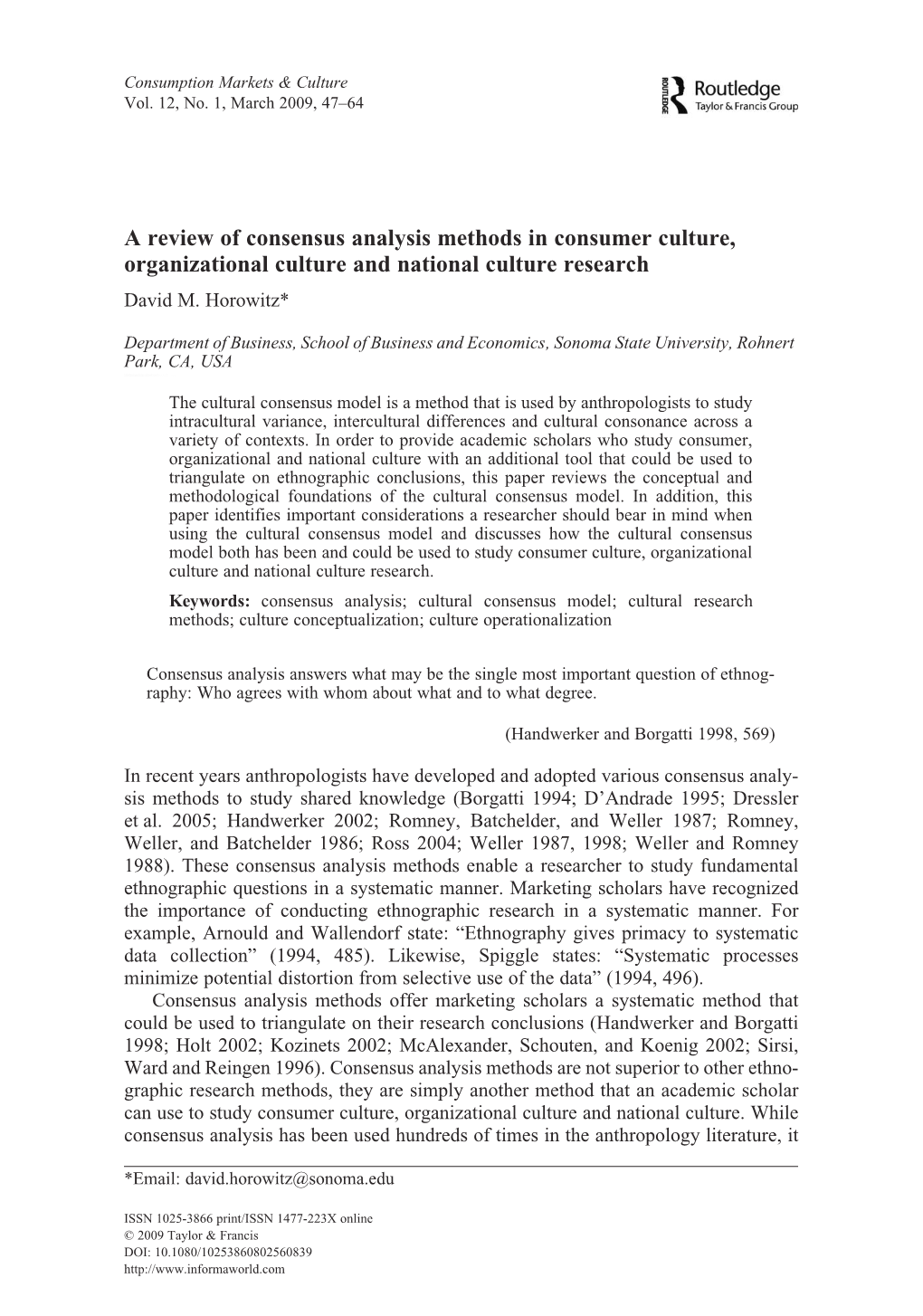 A Review of Consensus Analysis Methods in Consumer Culture, Organizational Culture and National Culture Research David M