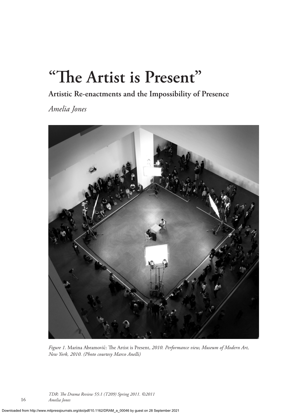 “The Artist Is Present” Artistic Re-­Enactments and the Impossibility of Presence Amelia Jones