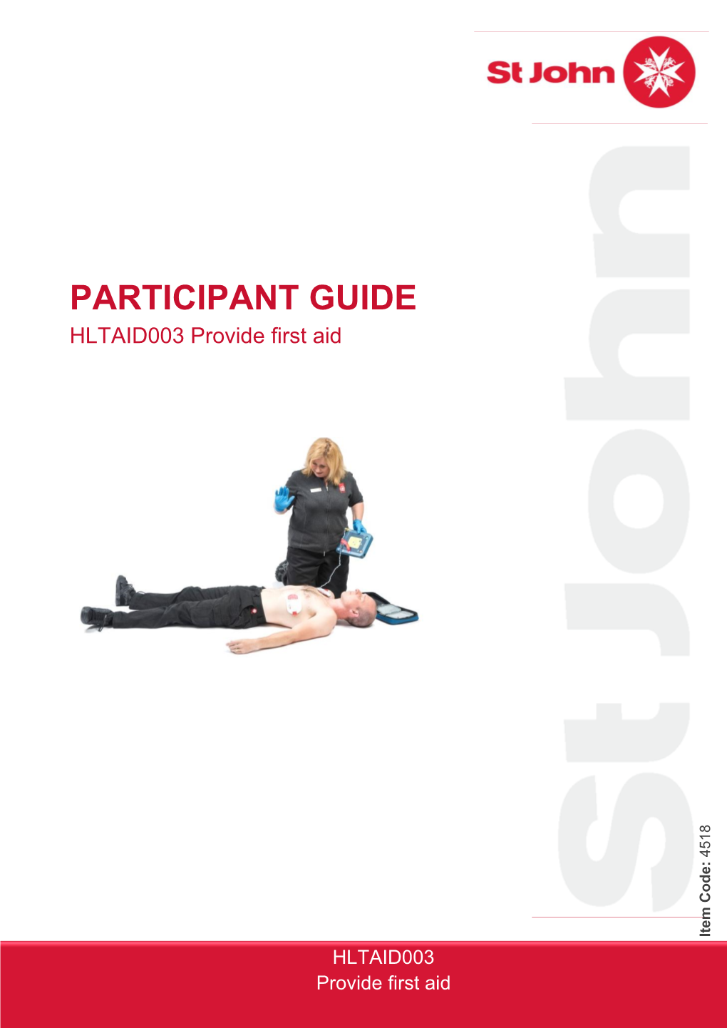 PARTICIPANT GUIDE HLTAID003 Provide First Aid
