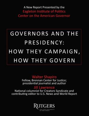 Governors and the Presidency: How They Campaign, How They Govern