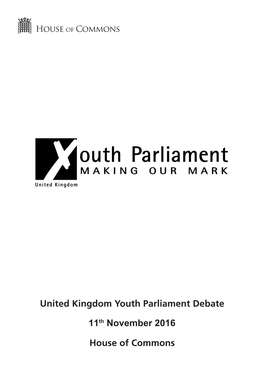 United Kingdom Youth Parliament Debate 11Th November 2016 House of Commons