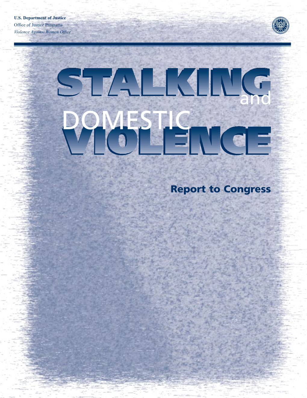 Stalking and Domestic Violence: Report to Congress