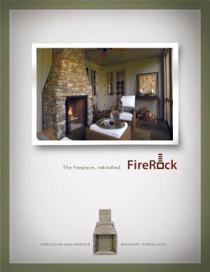 The Fireplace, Rekindled