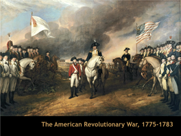 The American Revolutionary War, 1775-1783