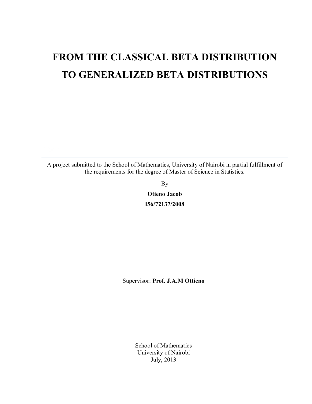 From the Classical Beta Distribution to Generalized Beta Distributions